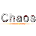 Ｃｈａｏｓ (Blood & Death)