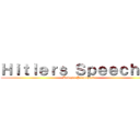 Ｈｉｔｌｅｒｓ Ｓｐｅｅｃｈｅｓ (And his Propoganda)
