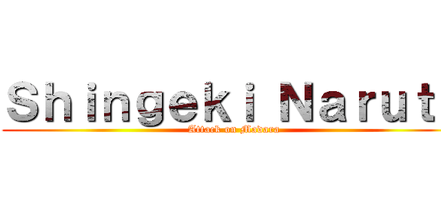 Ｓｈｉｎｇｅｋｉ Ｎａｒｕｔｏ (Attack on Madara)