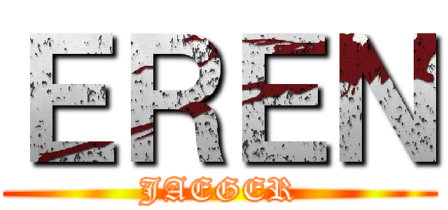 ＥＲＥＮ (JAEGER)