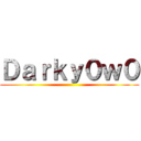 Ｄａｒｋｙ０ｗ０ ()