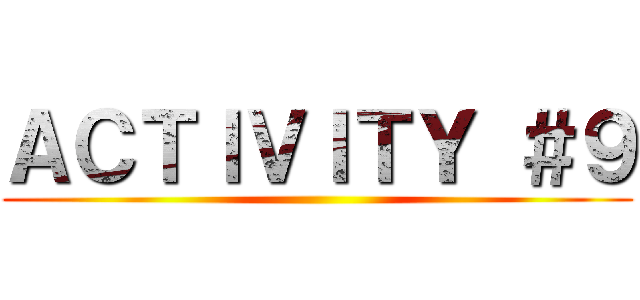 ＡＣＴＩＶＩＴＹ ＃９ ()