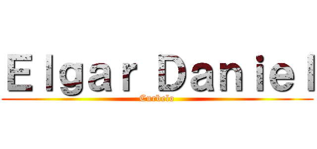 Ｅｌｇａｒ Ｄａｎｉｅｌ (Curbelo)