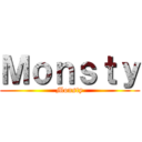 Ｍｏｎｓｔｙ (Monsty)