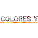 ＣＯＬＯＲＥＳ Ｙ ()