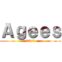 Ａｇｅｅｓ (2013)