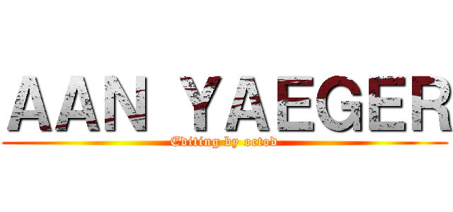 ＡＡＮ ＹＡＥＧＥＲ (Editing by octod)