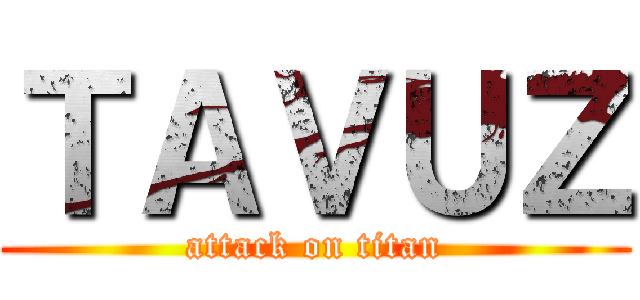 ＴＡＶＵＺ (attack on titan)