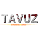ＴＡＶＵＺ (attack on titan)