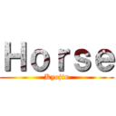 Ｈｏｒｓｅ (Kyojin)