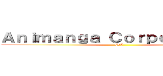 Ａｎｉｍａｎｇａ Ｃｏｒｐｏｒａｃｉｏｎ (CyV)