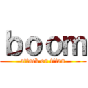 ｂｏｏｍ (attack on titan)