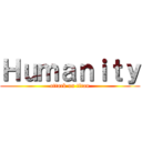 Ｈｕｍａｎｉｔｙ (attack on titan)