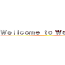 Ｗｅｌｌｃｏｍｅ ｔｏ Ｗｅｄｄｉｎｇ ()