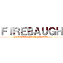 ＦＩＲＥＢＡＵＧＨ (FIREBAUG HIGH SCHOOL)