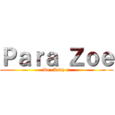 Ｐａｒａ Ｚｏｅ (De: Andy c:)
