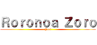 Ｒｏｒｏｎｏａ Ｚｏｒｏ (Yaoi)