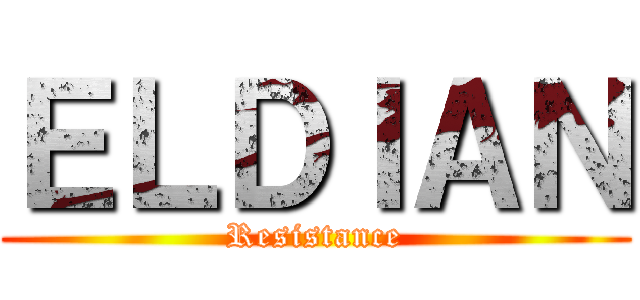 ＥＬＤＩＡＮ (Resistance)