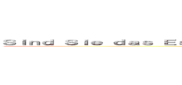 Ｓｉｎｄ Ｓｉｅ ｄａｓ Ｅｓｓｅｎ？ Ｎｅｉｎ， ｗｉｒ ｓｉｎｄ ｄｉｅ Ｊäｇｅｒ！ (attack on titan)