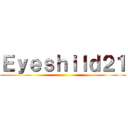 Ｅｙｅｓｈｉｌｄ２１ ()