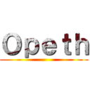 Ｏｐｅｔｈ ()