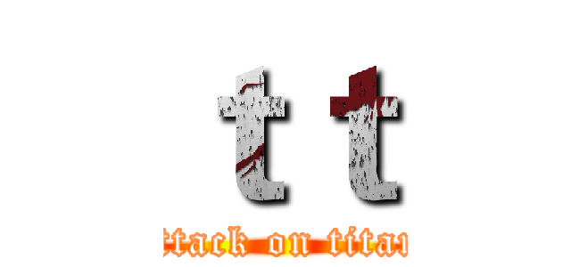 ｔｔ (attack on titan)