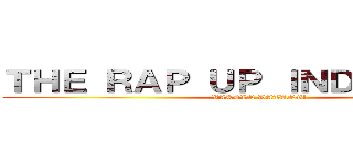 ＴＨＥ ＲＡＰ ＵＰ ＩＮＤＯＮＥＳＩＡ (VAKSIN DATANG!)