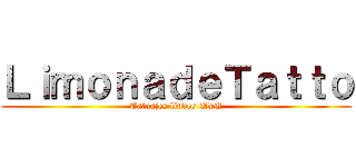 ＬｉｍｏｎａｄｅＴａｔｔｏ (Tatuajes lindos UwU)