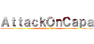 ＡｔｔａｃｋＯｎＣａｐａ (Cap2 S1 Ep3)