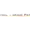 ＨＡＬ － ＭＯＤＥ ＦＥＳＴＩＶＡＬ ２０１４ ()