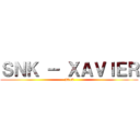 ＳＮＫ － ＸＡＶＩＥＲ (2013)