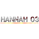ＨＡＮＮＡＨ ０３ (eren)