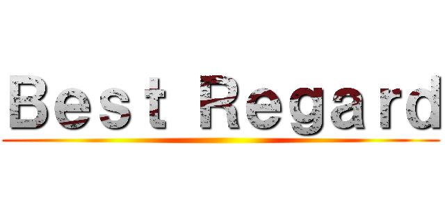 Ｂｅｓｔ Ｒｅｇａｒｄ ()