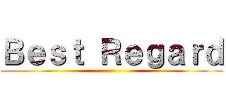 Ｂｅｓｔ Ｒｅｇａｒｄ ()