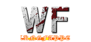 ＷＦ (WALKNGFAPPERS)