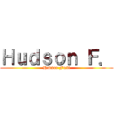 Ｈｕｄｓｏｎ Ｆ． (Hudson Fujii)