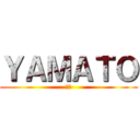 ＹＡＭＡＴＯ (大和)