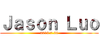 Ｊａｓｏｎ Ｌｕｏ (2013.7.30)