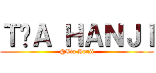 ＴÍＡ ＨＡＮＪＩ (@Tía Hanji)