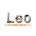 Ｌｅｏ (Leonardo San)