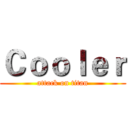 Ｃｏｏｌｅｒ (attack on titan)