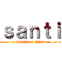 ｓａｎｔｉ (attack on titan)