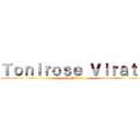 Ｔｏｎｉｒｏｓｅ Ｖｉｒａｔａ (English 10)