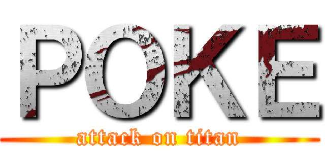 ＰＯＫＥ (attack on titan)