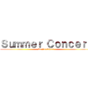 Ｓｕｍｍｅｒ Ｃｏｎｃｅｒｔ (Do For Others)