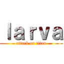 ｌａｒｖａ (attack on titan)