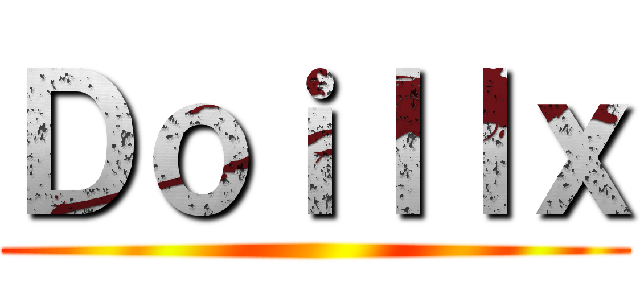Ｄｏｉｌｌｘ ()