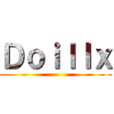 Ｄｏｉｌｌｘ ()