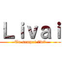 Ｌｉｖａｉ (Tu sempai 7w7)