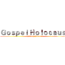 Ｇｏｓｐｅｌ Ｈｏｌｏｃａｕｓｔ (CHURCH HUNTER)